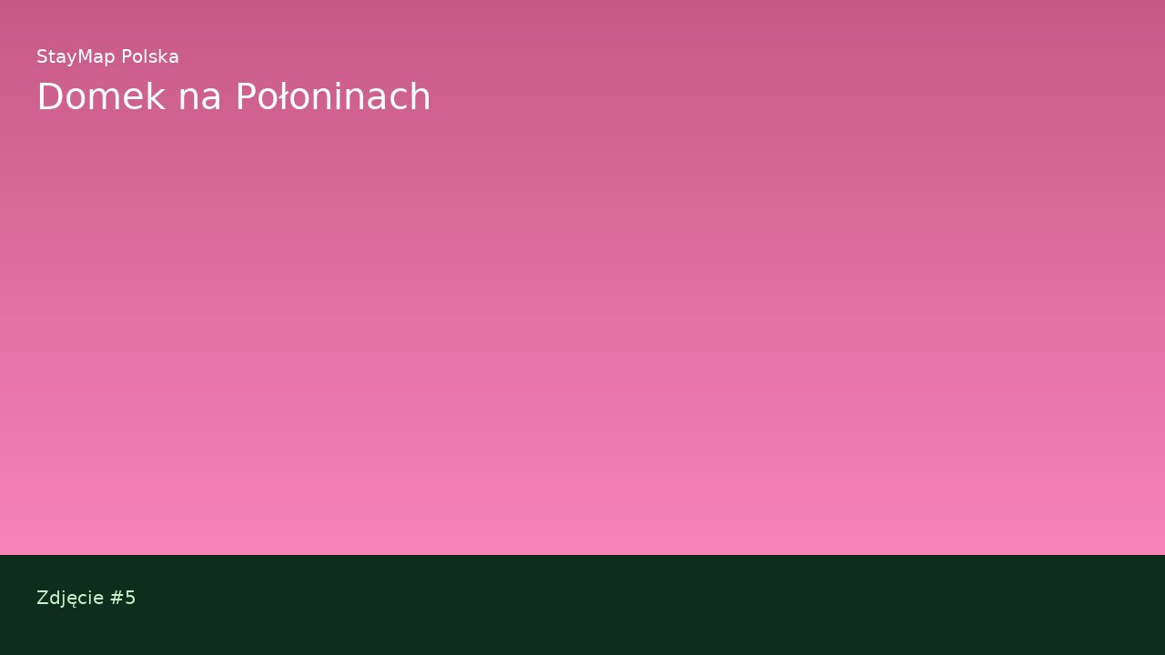 Domek na Połoninach — ujęcie 5