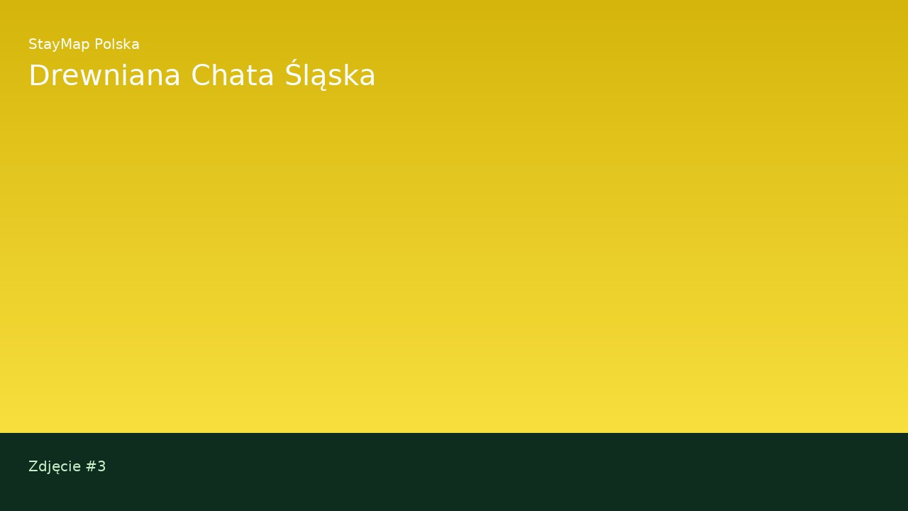 Drewniana Chata Śląska — ujęcie 3