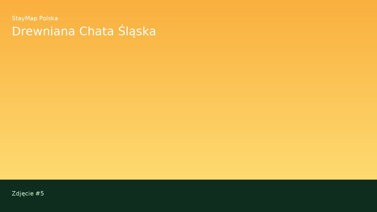 Drewniana Chata Śląska — ujęcie 5