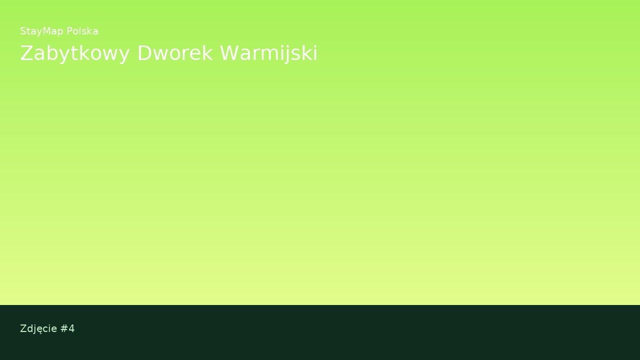 Zabytkowy Dworek Warmijski — ujęcie 4