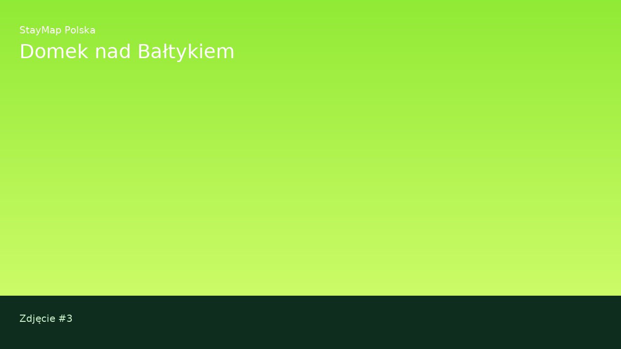 Domek nad Bałtykiem — ujęcie 3