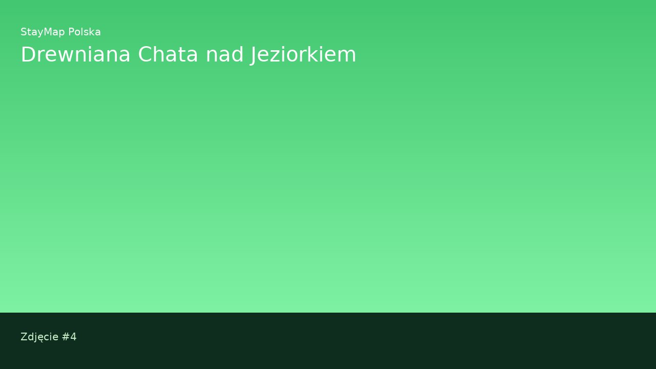 Drewniana Chata nad Jeziorkiem — ujęcie 4