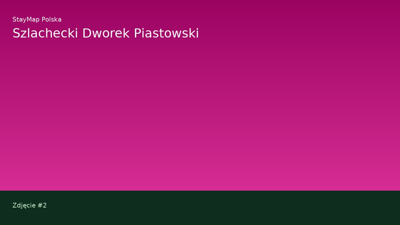 Szlachecki Dworek Piastowski — ujęcie 2